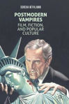 Picture of Postmodern Vampires: Film, Fiction, and Popular Culture