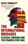 Picture of The International Brigades: Fascism, Freedom and the Spanish Civil War (Spanish Civil War)