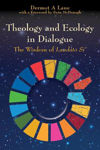 Picture of Theology And Ecology: The Wisdom Of Laudato Si'