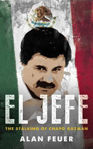 Picture of El Jefe: The Stalking of Chapo Guzman
