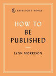 Picture of How to Be Published: A guide to traditional and self-publishing and how to choose between them