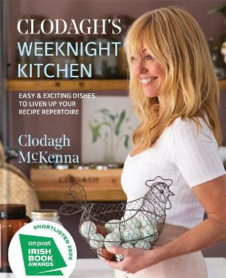 Picture of Clodagh's Weeknight Kitchen: Easy & exciting dishes to liven up your recipe repertoire