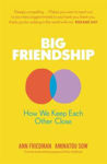 Picture of Big Friendship: How We Keep Each Other Close