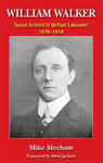 Picture of William Walker Social Activist And Belfast Labourist 1870-1918