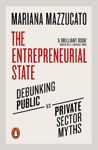 Picture of The Entrepreneurial State: Debunking Public vs. Private Sector Myths