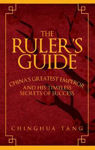 Picture of The Ruler's Guide: China's Greatest Emperor and His Timeless Secrets of Success