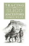 Picture of A Guide to Tracing Your Sligo Ancestors