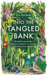 Picture of Into the Tangled Bank: In Which Our Author Ventures Outdoors to Consider the British in Nature