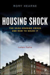 Picture of Housing Shock: The Irish Housing Crisis and How to Solve It