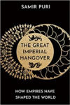 Picture of The Great Imperial Hangover: How Empires Have Shaped the World (EXPORT)