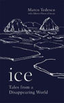 Picture of Ice: Tales from a Disappearing World