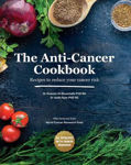 Picture of The Anti-Cancer Cookbook: Recipes to reduce your cancer risk