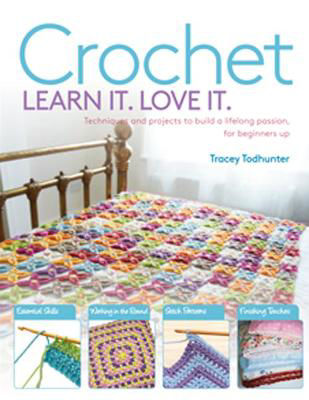 Picture of Crochet Learn It. Love It.: Techniques and Projects to Build a Lifelong Passion, for Beginners Up