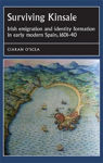 Picture of Surviving Kinsale: Irish Emigration and Identity Formation in Early Modern Spain, 1601-40