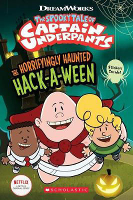 Picture of The Horrifyingly Haunted Hack-A-Ween (The Epic Tales of Captain Underpants TV: Comic Reader)