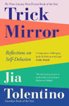 Picture of Trick Mirror: Reflections on Self-Delusion