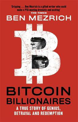 Picture of Bitcoin Billionaires: A True Story of Genius, Betrayal and Redemption