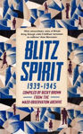 Picture of Blitz Spirit: Voices of Britain Living Through Crisis, 1939-1945