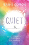 Picture of Quiet: Silencing the brain chatter and believing that you're good enough