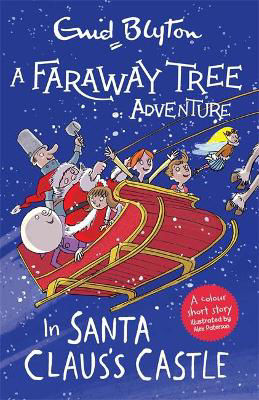 Picture of A Faraway Tree Adventure: In Santa Claus's Castle: Colour Short Stories
