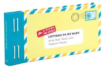 Picture of Letters to My Baby: Write Now. Read Later. Treasure Forever.