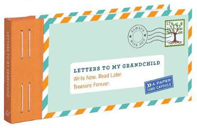 Picture of Letters to My Grandchild: Write Now. Read Later. Treasure Forever.