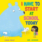 Picture of I Have to Start at School Today