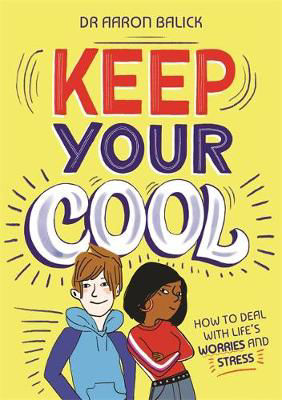 Picture of Keep Your Cool: How to Deal with Life's Worries and Stress
