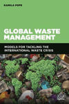 Picture of Global Waste Management: Models for Tackling the International Waste Crisis