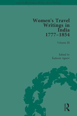 Picture of Women's Travel Writings in India 1777-1854: Volume III: Mrs A. Deane, A Tour through the Upper Provinces of Hindustan (1823); and Julia Charlotte Maitland, Letters from Madras During the Years 1836-39, by a Lady (1843)