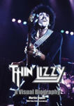 Picture of Thin Lizzy: A Visual Biography
