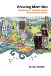 Picture of Brewing Identities: Globalisation, Guinness and the Production of Irishness
