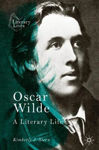 Picture of Oscar Wilde: A Literary Life