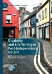 Picture of Disability And Life Writing In Post-independence Ireland