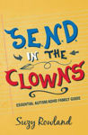 Picture of S.E.N.D. In The Clowns: Essential Autism / ADHD Family Guide