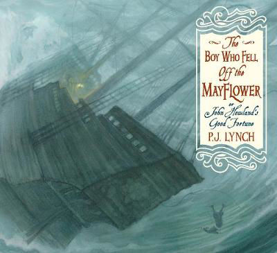 Picture of The Boy Who Fell Off the Mayflower, or John Howland's Good Fortune