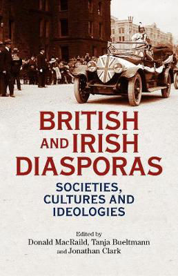 Picture of British and Irish Diasporas: Societies, Cultures and Ideologies