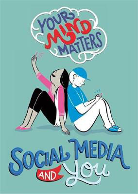 Picture of Your Mind Matters: Social Media and You