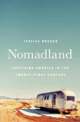 Picture of Nomadland: Surviving America in the Twenty-First Century