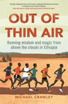 Picture of Out of Thin Air : Running Wisdom and Magic from Above the Clouds in Ethiopia ***EXP