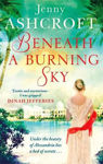 Picture of Beneath a Burning Sky: A gripping and mysterious historical love story