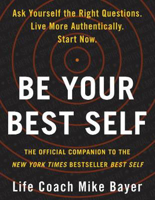 Picture of Be Your Best Self: The Official Companion to the New York Times Bestseller Best Self