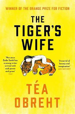 Picture of The Tiger's Wife: Winner of the Orange Prize for Fiction and New York Times bestseller