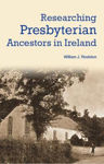 Picture of Researching Presbyterian Ancestors in Ireland