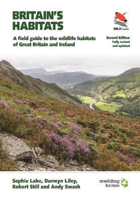 Picture of Britain's Habitats: A Field Guide to the Wildlife Habitats of Great Britain and Ireland - Fully Revised and Updated Second Edition