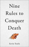 Picture of Nine Rules to Conquer Death