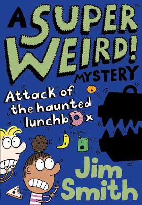 Picture of A Super Weird! Mystery: Attack of the Haunted Lunchbox