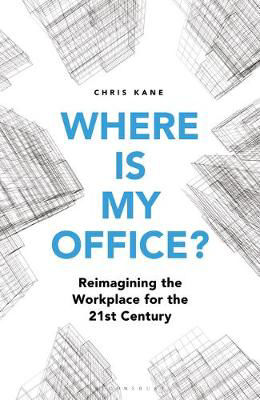 Picture of Where is My Office?: Reimagining the Workplace for the 21st Century