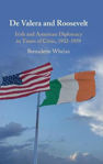 Picture of De Valera and Roosevelt: Irish and American Diplomacy in Times of Crisis, 1932-1939