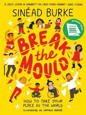 Picture of Break the Mould: How to Take Your Place in the World
